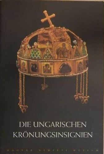 Tth Endre - Die Ungarischen krnungsinsignien