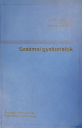 Szakmai gyakorlatok- Technikusképzés V. évfolyam