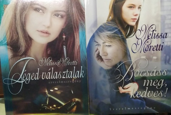 Melissa Moretti - 2 db m�, romantikus: Bocs�ss meg, kedves+ T�ged v�lasztalak