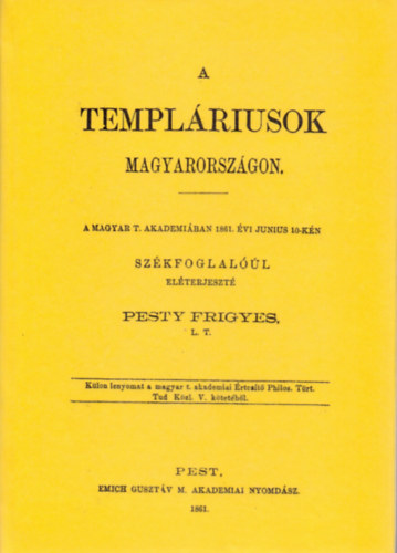 Pesty Frigyes - A templ�riusok Magyarorsz�gon