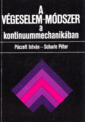 Pczelt Istvn, Scharle Pter - A vgeselem-mdszer a kontinuummechanikban