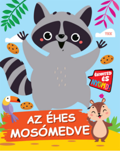Érintsd és nyomd! - Az éhes mosómedve