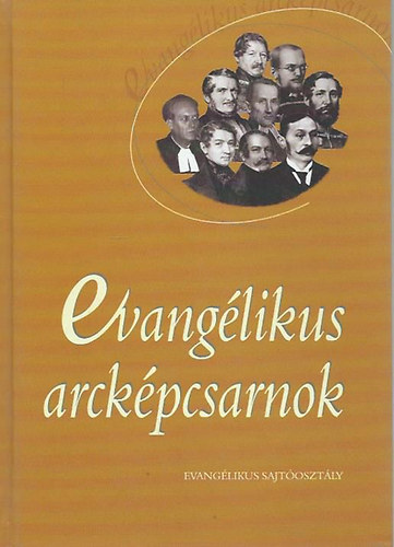 Tth-Szlls Mihly (szerk.) - Evanglikus arckpcsarnok