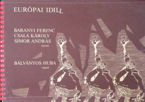 Baranyi Ferenc, Csala Kroly, Simor Andrs - Eurpai idill - versek