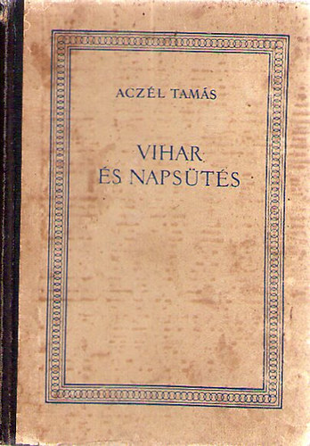 Acz�l Tam�s - Vihar �s naps�t�s