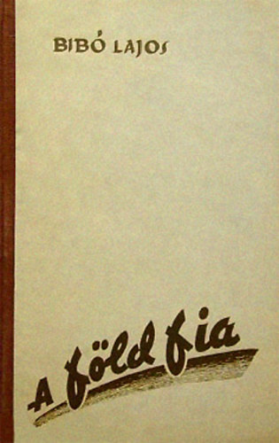 Bibó Lajos - A föld fia