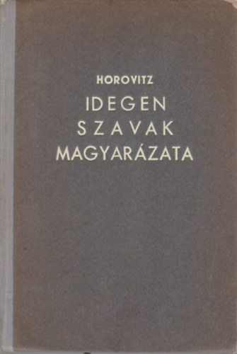 Horowitz Jen - Idegen szavak magyarzata