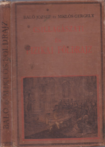 Bal� J�zsef, Mikl�s Gergely - Csillag�szati �s fizikai f�ldrajz, kapcsolatban a t�rk�prajzol�s elemeivel