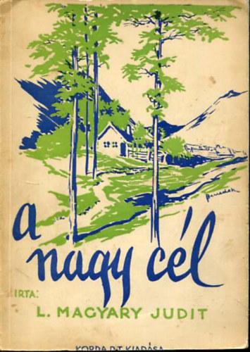 L. Magyary Judit - A nagy c�l