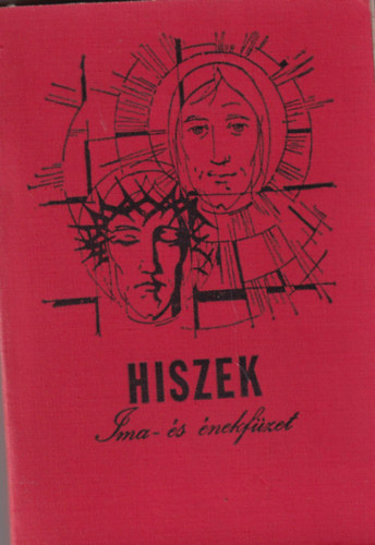 Huzsv�r L�szl� - Hiszek  Ima- �s �nekf�zet 1973
