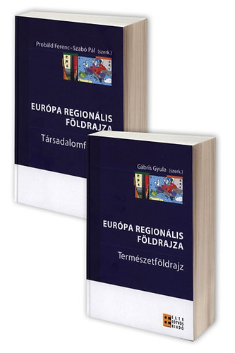 Gbris Gyula; Szab Pl (szerk.); Dr. Prbld Ferenc - Eurpa regionlis fldrajza 1-2. (termszet- s trsadalomfldrajz)