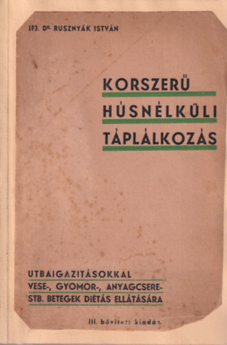 Rusznyk Istvn - Korszer hsnlkli tpllkozs