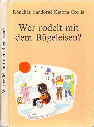 R�nah�ti S�ndorn� Katona C. - Wer rodelt mit dem B�geleisen?