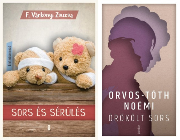 Orvos-T�th No�mi, F. V�rkonyi Zsuzsa - 2 db k�nyv traumagy�gy�t�sr�l: �r�k�lt sors -   Csal�di sebek �s a gy�gyul�s �tjai + Sors �s s�r�l�s
