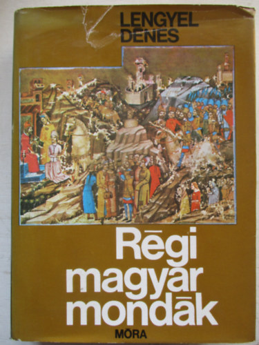 Lengyel D�nes - R�gi magyar mond�k