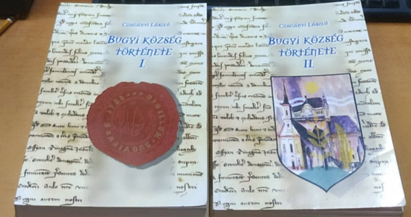 Czag�nyi L�szl� - Bugyi k�zs�g t�rt�nete I-II.
