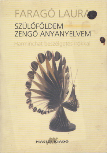 Farag Laura - Szlfldem - zeng anyanyelvem (Harminchat beszlgets rkkal)- CD mellklettel