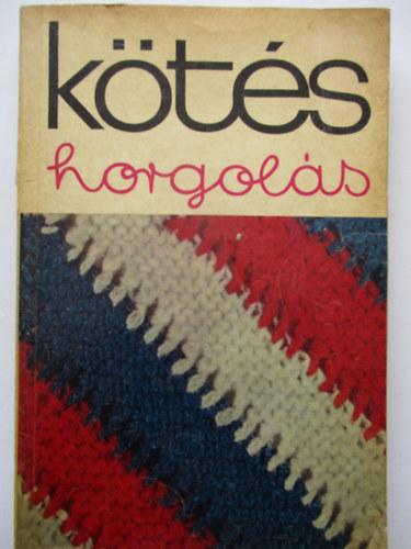Solt�sz Nagy Anna - K�t�s horgol�s 1970