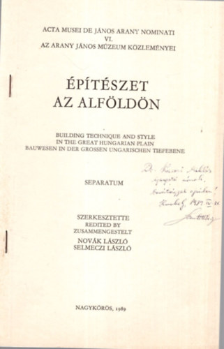 Szenti Tibor, Dr. Novk Lszl (szerk.), Selmeczi Lszl - ptszet az Alfldn - Dediklt - Klnlenyomat