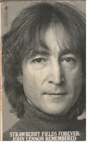 Garbarini, V.-Cullman, B. - Strawberry fields forever: John Lennon Remembered