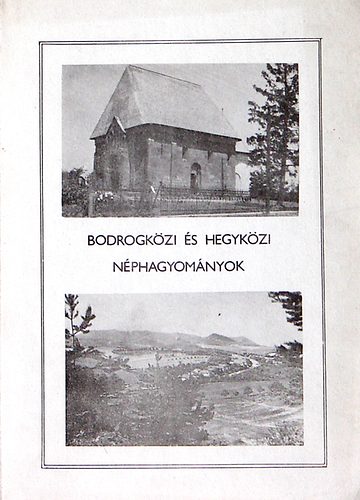 Bodrogkzi s hegykzi nphagyomnyok