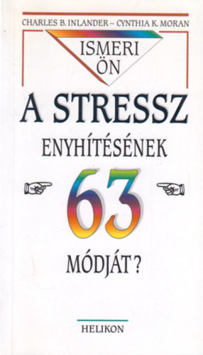 Inlander-Moran - Ismeri n a stressz enyhtsnek 63 mdjt?