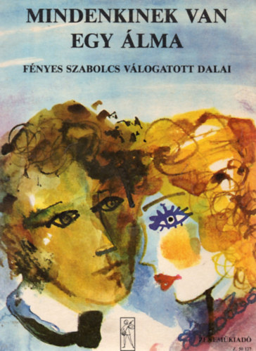 Vas G�bor (szerk.) - Mindenkinek van egy �lma - F�nyes Szabolcs v�logatott dalai