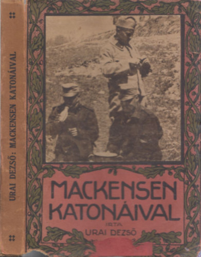 Urai Dezs� - Mackensen katon�ival