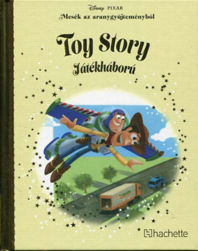 Mesk az aranygyjtemnybl: Toy Story Jtkhbor (Disney)
