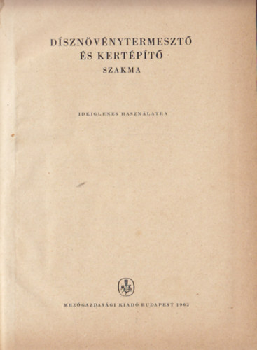 D�szn�v�nytermeszt� �s kert�p�t� szakma