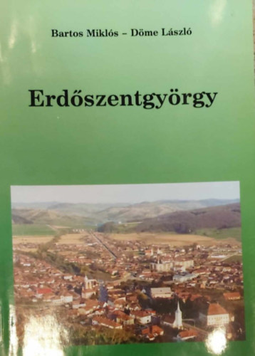 Bartos Mikls, Dme Lszl - Erdszentgyrgy