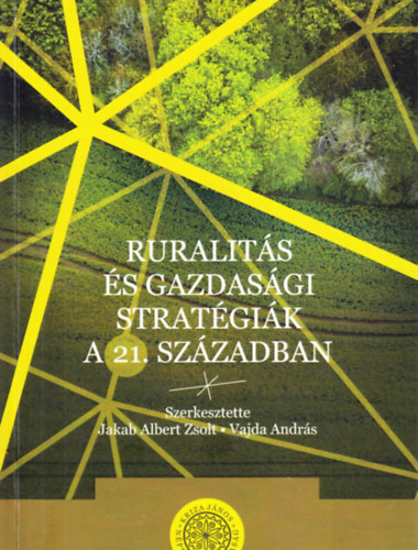 Jakab Albert Zsolt (szerk.), Vajda Andrs - Ruralits s gazdasgi stratgik a 21. szzadban