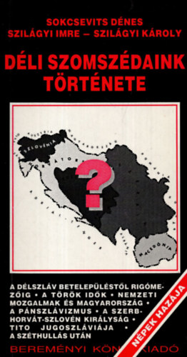 Sokcsevits-Szilágyi-Szilágyi - Déli szomszédaink története