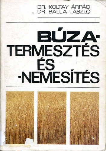 Dr. Balla Lszl, Dr. Koltay rpd - Bzatermeszts s -nemests
