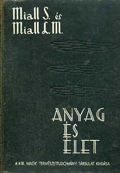 Stephen Miall; Laurence Mackenzie Miall - Anyag s let