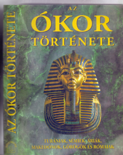 Dr. Márki Sándor - Az ókor története.Turániak,sémiek,áriák,makedónok, görögök.../reprint/