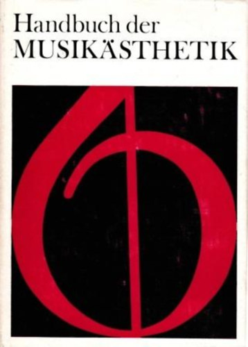 Siegfried Bimberg, Werner Kaden, Eberhard Lippold, Klaus Mehner, Walther Siegmund-Shultze - Handbuch der Musikästhetik