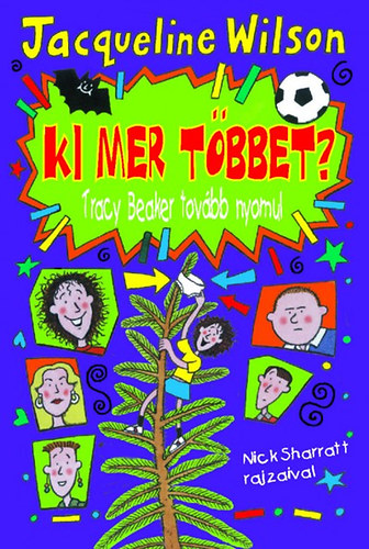 Jacqueline Wilson - Ki mer t�bbet?