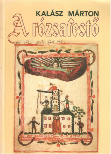 Kalász Márton - A rózsafestő