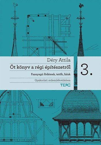 Déry Attila - Öt könyv a régi építészetről 3.