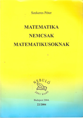 Szekeres Pter - Matematika nemcsak matematikusoknak