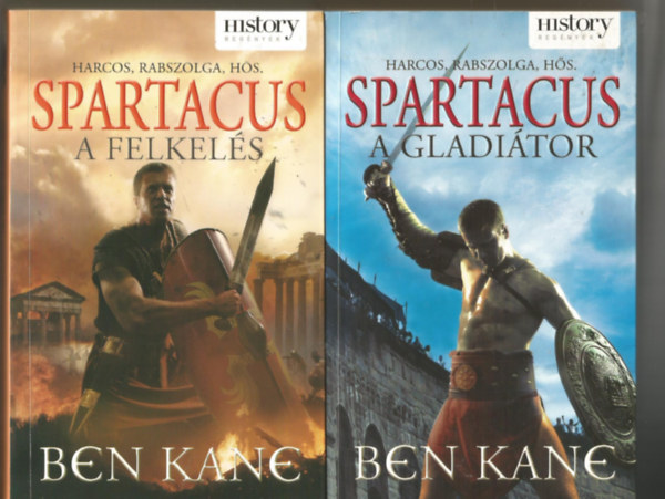 Ben Kane - Spartacus A gladi�tor, Spartacus  - A felkel�s (2 k�tet)