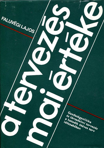 Faluvégi Lajos - A tervezés mai értéke