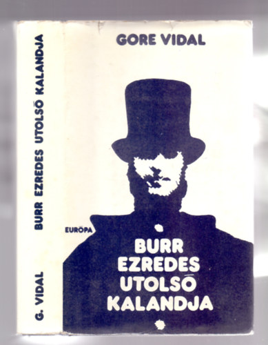 Gore Vidal, Ford�t� R�na Ilona - Burr ezredes utols� kalandja