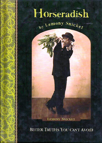 Lemony Snicket - Horseradish