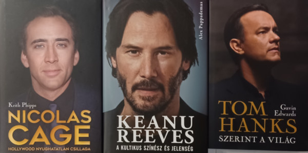 Gavin Edwards, Keith Philips, Alex Pappademas - 3 m filmsztrokrl: Keanu Reeves - A kultikus sznsz s jelensg + Tom Hanks szerint a vilg + Nicolas Cage - Hollywood nyughatatlan csillaga