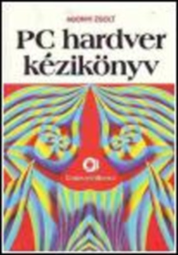 Abonyi Zsolt - PC hardver kziknyv(loklis buszok, hangkrtyk, CD-ROM)