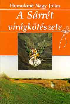 Homokin Nagy Joln - A Srrt virgktszete