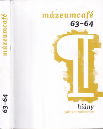 Mzeumcaf 63-64.- Hiny (Lyukak a rendszerben)