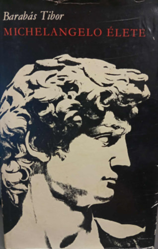 Barabs Tibor - Michelangelo lete